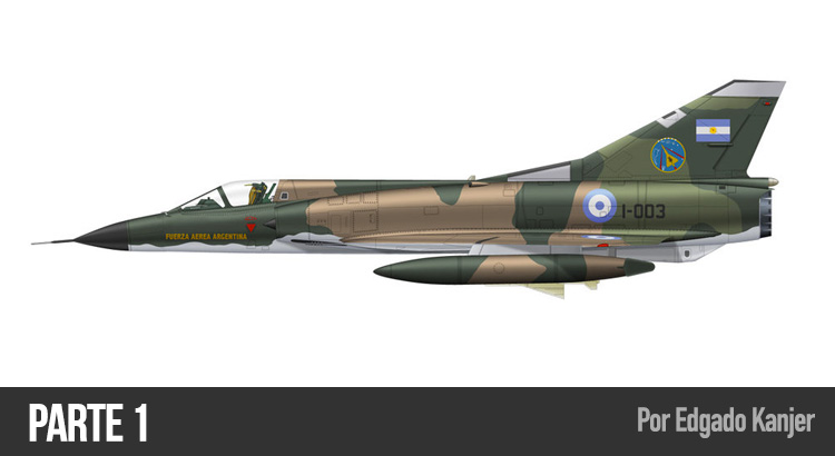 MIRAGE III Fuerza Aérea Argentina – Parte I