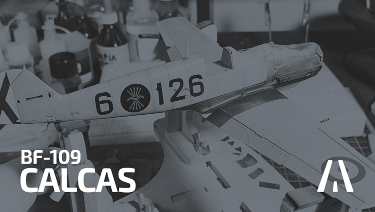 Bf 109 E-3 “Ejercito del Aire” – Parte 5 – Calcas