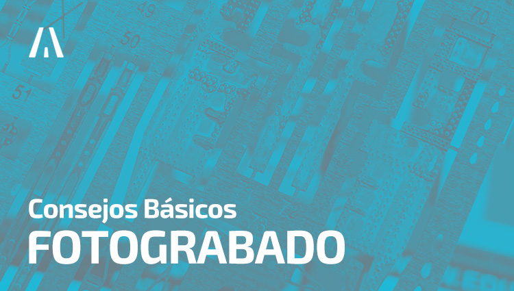 Consejos básicos para trabajar con fotograbados