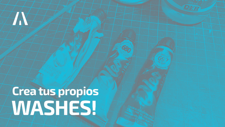 Tutorial: Crea tus propios washes/lavados!