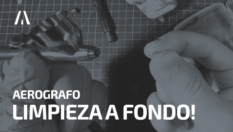 Aerografo: Limpieza A Fondo